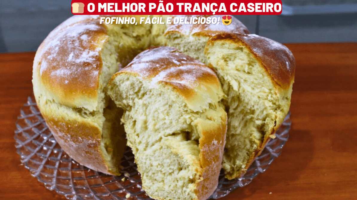 🥖 Pão Trança Caseiro: Receita Fácil, Fofinha e Deliciosa.