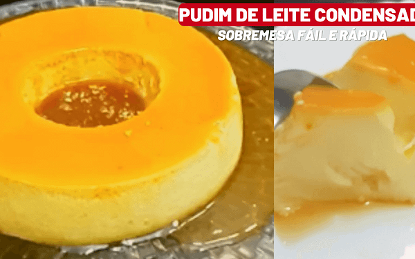 Pudim de Leite Condensado: Sobremesa dos Sonhos