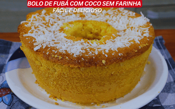Receita Fácil: Bolo de Fubá com Coco sem Farinha.