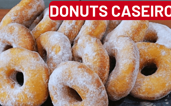 Donuts Caseiros Perfeitos Fáceis e Deliciosos.