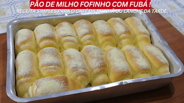 PÃO DE MILHO FOFINHO com Fubá Receita Simples para o café da manhã ou lanche da tarde