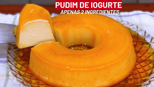 Pudim de Iogurte Natural com Apenas 2 Ingredientes. 1 Pudim de Iogurte Natural com Apenas 2 Ingredientes