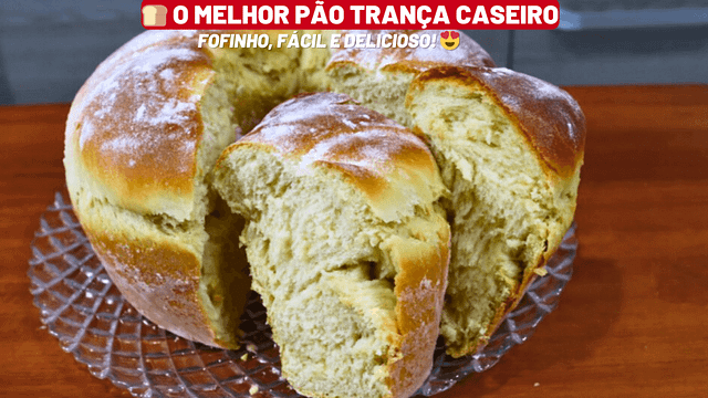 đ„ PĂŁo Trança Caseiro: Receita FĂĄcil, Fofinha e Deliciosa. 1 o melhor pao caseiro fofinho e delicioso